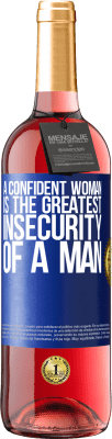 29,95 € Free Shipping | Rosé Wine ROSÉ Edition A confident woman is the greatest insecurity of a man Blue Label. Customizable label Young wine Harvest 2024 Tempranillo