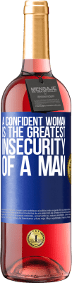 29,95 € Free Shipping | Rosé Wine ROSÉ Edition A confident woman is the greatest insecurity of a man Blue Label. Customizable label Young wine Harvest 2025 Tempranillo