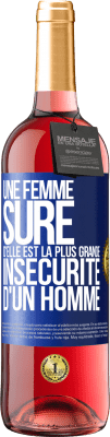 29,95 € Envoi gratuit | Vin rosé Édition ROSÉ Une femme sûre d'elle est la plus grande insécurité d'un homme Étiquette Bleue. Étiquette personnalisable Vin jeune Récolte 2025 Tempranillo