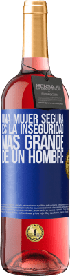 29,95 € Envío gratis | Vino Rosado Edición ROSÉ Una mujer segura es la inseguridad más grande de un hombre Etiqueta Azul. Etiqueta personalizable Vino joven Cosecha 2024 Tempranillo