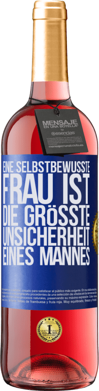 29,95 € Kostenloser Versand | Roséwein ROSÉ Ausgabe Eine selbstbewusste Frau ist die größte Unsicherheit eines Mannes Blaue Markierung. Anpassbares Etikett Junger Wein Ernte 2024 Tempranillo