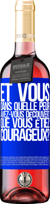 29,95 € Envoi gratuit | Vin rosé Édition ROSÉ Et vous, dans quelle peur avez-vous découvert que vous étiez courageux? Étiquette Bleue. Étiquette personnalisable Vin jeune Récolte 2024 Tempranillo