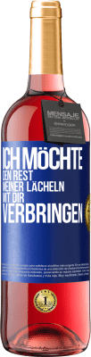 29,95 € Kostenloser Versand | Roséwein ROSÉ Ausgabe Ich möchte den Rest meiner Lächeln mit dir verbringen Blaue Markierung. Anpassbares Etikett Junger Wein Ernte 2023 Tempranillo