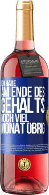 29,95 € Kostenloser Versand | Roséwein ROSÉ Ausgabe Ich habe am Ende des Gehalts noch viel Monat übrig Blaue Markierung. Anpassbares Etikett Junger Wein Ernte 2024 Tempranillo