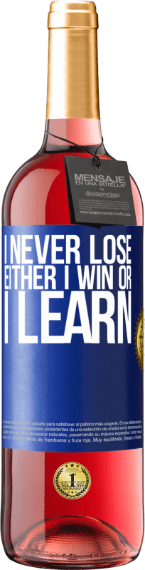 29,95 € Free Shipping | Rosé Wine ROSÉ Edition I never lose. Either I win or I learn Blue Label. Customizable label Young wine Harvest 2024 Tempranillo