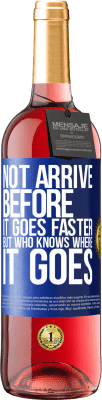 29,95 € Free Shipping | Rosé Wine ROSÉ Edition Not arrive before it goes faster, but who knows where it goes Blue Label. Customizable label Young wine Harvest 2024 Tempranillo