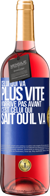 29,95 € Envoi gratuit | Vin rosé Édition ROSÉ Celui qui va plus vite n'arrive pas avant, c'est celui qui sait où il va Étiquette Bleue. Étiquette personnalisable Vin jeune Récolte 2025 Tempranillo