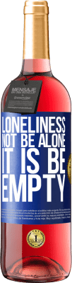 29,95 € Free Shipping | Rosé Wine ROSÉ Edition Loneliness not be alone, it is be empty Blue Label. Customizable label Young wine Harvest 2025 Tempranillo
