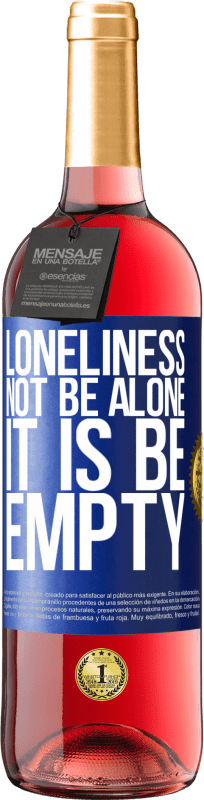 29,95 € Free Shipping | Rosé Wine ROSÉ Edition Loneliness not be alone, it is be empty Blue Label. Customizable label Young wine Harvest 2024 Tempranillo