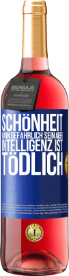 29,95 € Kostenloser Versand | Roséwein ROSÉ Ausgabe Schönheit kann gefährlich sein, aber Intelligenz ist tödlich Blaue Markierung. Anpassbares Etikett Junger Wein Ernte 2024 Tempranillo