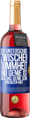 29,95 € Kostenloser Versand | Roséwein ROSÉ Ausgabe Der Unterschied zwischen Dummheit und Genie ist, dass das Genie seine Grenzen hat Blaue Markierung. Anpassbares Etikett Junger Wein Ernte 2025 Tempranillo