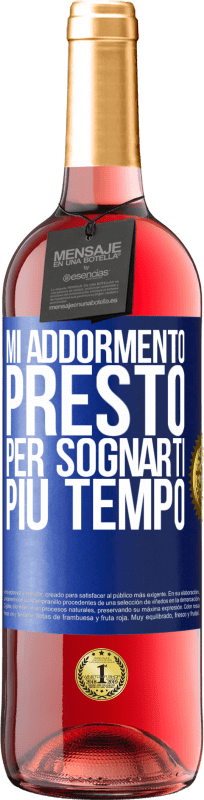 29,95 € Spedizione Gratuita | Vino rosato Edizione ROSÉ Mi addormento presto per sognarti più tempo Etichetta Blu. Etichetta personalizzabile Vino giovane Raccogliere 2024 Tempranillo