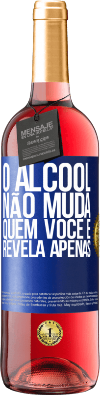 29,95 € Envio grátis | Vinho rosé Edição ROSÉ O álcool não muda quem você é. Revela apenas Etiqueta Azul. Etiqueta personalizável Vinho jovem Colheita 2024 Tempranillo