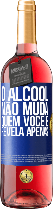 29,95 € Envio grátis | Vinho rosé Edição ROSÉ O álcool não muda quem você é. Revela apenas Etiqueta Azul. Etiqueta personalizável Vinho jovem Colheita 2025 Tempranillo