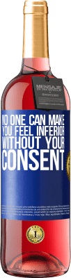 29,95 € Free Shipping | Rosé Wine ROSÉ Edition No one can make you feel inferior without your consent Blue Label. Customizable label Young wine Harvest 2025 Tempranillo