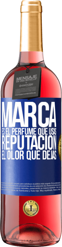 29,95 € Envío gratis | Vino Rosado Edición ROSÉ Marca es el perfume que usas. Reputación, el olor que dejas Etiqueta Azul. Etiqueta personalizable Vino joven Cosecha 2023 Tempranillo