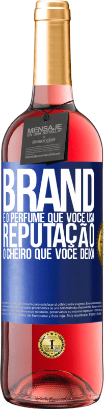 29,95 € Envio grátis | Vinho rosé Edição ROSÉ Brand é o perfume que você usa. Reputação, o cheiro que você deixa Etiqueta Azul. Etiqueta personalizável Vinho jovem Colheita 2023 Tempranillo
