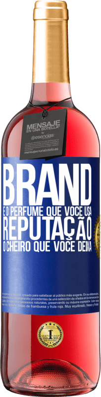 29,95 € Envio grátis | Vinho rosé Edição ROSÉ Brand é o perfume que você usa. Reputação, o cheiro que você deixa Etiqueta Azul. Etiqueta personalizável Vinho jovem Colheita 2024 Tempranillo