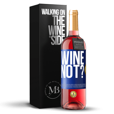 «Wine not?» ROSÉ版