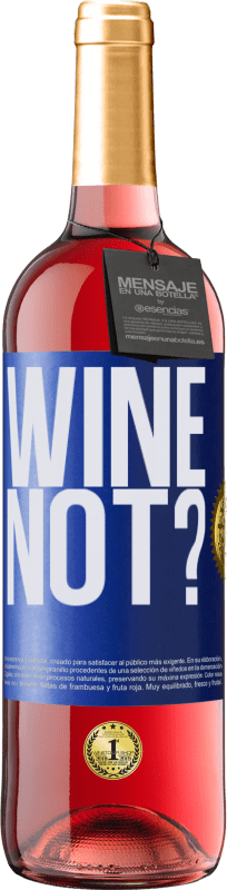 29,95 € Envío gratis | Vino Rosado Edición ROSÉ Wine not? Etiqueta Azul. Etiqueta personalizable Vino joven Cosecha 2024 Tempranillo