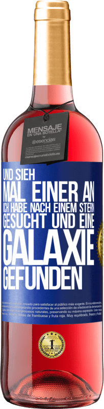 29,95 € Kostenloser Versand | Roséwein ROSÉ Ausgabe Und sieh mal einer an, ich habe nach einem Stern gesucht und eine Galaxie gefunden Blaue Markierung. Anpassbares Etikett Junger Wein Ernte 2024 Tempranillo