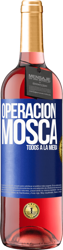 29,95 € Envío gratis | Vino Rosado Edición ROSÉ Operación mosca … todos a la mierda Etiqueta Azul. Etiqueta personalizable Vino joven Cosecha 2024 Tempranillo