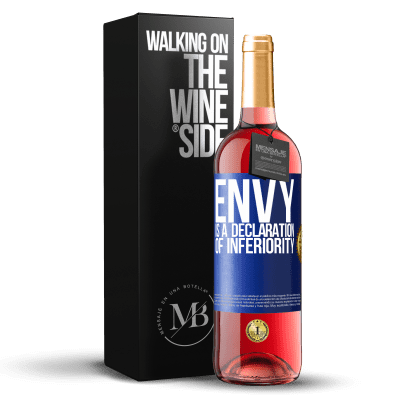 «Envy is a declaration of inferiority» ROSÉ Edition