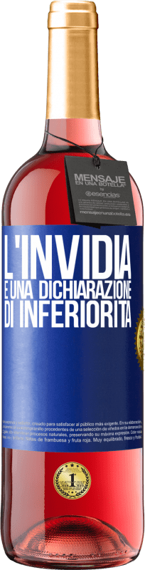 29,95 € Spedizione Gratuita | Vino rosato Edizione ROSÉ L'invidia è una dichiarazione di inferiorità Etichetta Blu. Etichetta personalizzabile Vino giovane Raccogliere 2023 Tempranillo