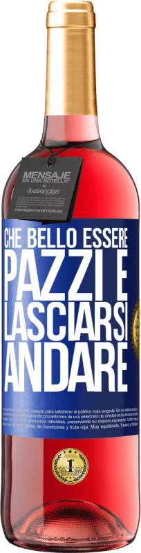 29,95 € Spedizione Gratuita | Vino rosato Edizione ROSÉ Che bello essere pazzi e lasciarsi andare Etichetta Blu. Etichetta personalizzabile Vino giovane Raccogliere 2024 Tempranillo