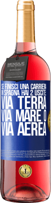 29,95 € Spedizione Gratuita | Vino rosato Edizione ROSÉ Se finisci una gara in Spagna hai 3 partenze: via terra, via mare o via aerea Etichetta Blu. Etichetta personalizzabile Vino giovane Raccogliere 2024 Tempranillo