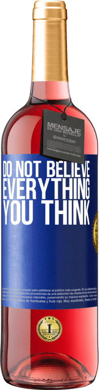 29,95 € Free Shipping | Rosé Wine ROSÉ Edition Do not believe everything you think Blue Label. Customizable label Young wine Harvest 2023 Tempranillo