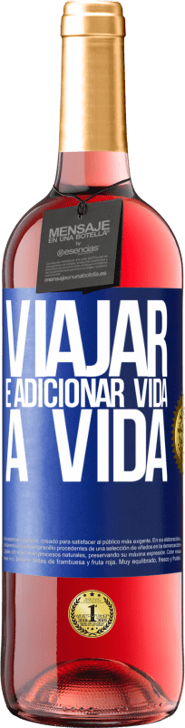 29,95 € Envio grátis | Vinho rosé Edição ROSÉ Viajar é adicionar vida a vida Etiqueta Azul. Etiqueta personalizável Vinho jovem Colheita 2023 Tempranillo