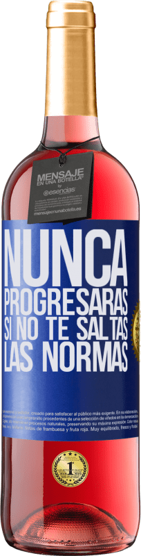 29,95 € Envío gratis | Vino Rosado Edición ROSÉ Nunca progresarás si no te saltas las normas Etiqueta Azul. Etiqueta personalizable Vino joven Cosecha 2024 Tempranillo