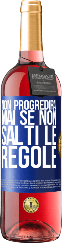 29,95 € Spedizione Gratuita | Vino rosato Edizione ROSÉ Non progredirai mai se non salti le regole Etichetta Blu. Etichetta personalizzabile Vino giovane Raccogliere 2024 Tempranillo