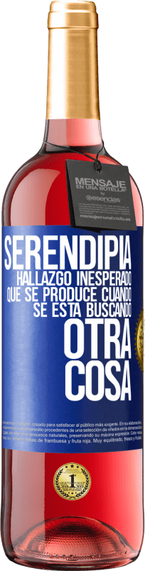 29,95 € Envío gratis | Vino Rosado Edición ROSÉ Serendipia. Hallazgo inesperado que se produce cuando se está buscando otra cosa Etiqueta Azul. Etiqueta personalizable Vino joven Cosecha 2024 Tempranillo