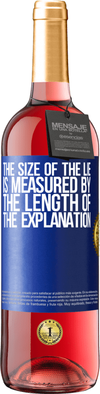 29,95 € Free Shipping | Rosé Wine ROSÉ Edition The size of the lie is measured by the length of the explanation Blue Label. Customizable label Young wine Harvest 2024 Tempranillo