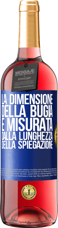 29,95 € Spedizione Gratuita | Vino rosato Edizione ROSÉ La dimensione della bugia è misurata dalla lunghezza della spiegazione Etichetta Blu. Etichetta personalizzabile Vino giovane Raccogliere 2024 Tempranillo