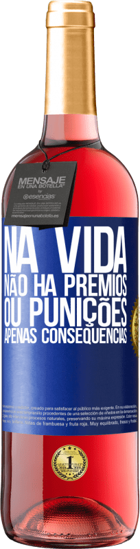 29,95 € Envio grátis | Vinho rosé Edição ROSÉ Na vida não há prêmios ou punições. Apenas consequências Etiqueta Azul. Etiqueta personalizável Vinho jovem Colheita 2024 Tempranillo