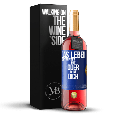 «Das Leben geht weiter, mit oder ohne dich» ROSÉ Ausgabe