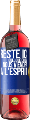 29,95 € Envoi gratuit | Vin rosé Édition ROSÉ Reste ici, quelque chose nous viendra à l'esprit Étiquette Bleue. Étiquette personnalisable Vin jeune Récolte 2024 Tempranillo