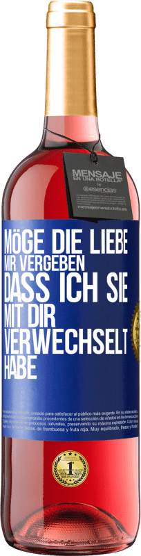 29,95 € Kostenloser Versand | Roséwein ROSÉ Ausgabe Möge die Liebe mir vergeben, dass ich sie mit dir verwechselt habe Blaue Markierung. Anpassbares Etikett Junger Wein Ernte 2025 Tempranillo