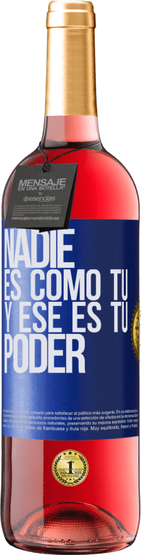 29,95 € Envío gratis | Vino Rosado Edición ROSÉ Nadie es como tú, y ese es tu poder Etiqueta Azul. Etiqueta personalizable Vino joven Cosecha 2023 Tempranillo
