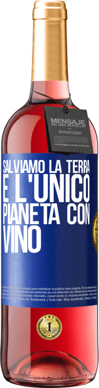 29,95 € Spedizione Gratuita | Vino rosato Edizione ROSÉ Salviamo la terra. È l'unico pianeta con vino Etichetta Blu. Etichetta personalizzabile Vino giovane Raccogliere 2024 Tempranillo