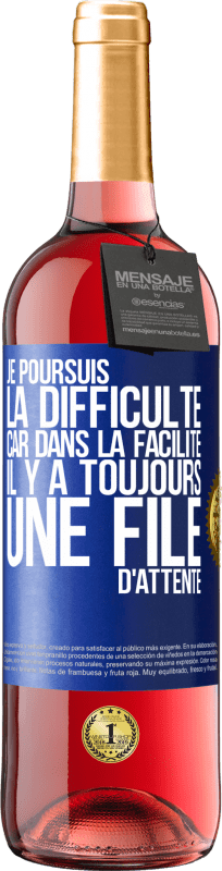 29,95 € Envoi gratuit | Vin rosé Édition ROSÉ Je poursuis la difficulté car dans la facilité il y a toujours une file d'attente Étiquette Bleue. Étiquette personnalisable Vin jeune Récolte 2024 Tempranillo