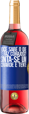 29,95 € Envio grátis | Vinho rosé Edição ROSÉ você sabe o que te faz corajoso? Sinta-se um covarde e tente Etiqueta Azul. Etiqueta personalizável Vinho jovem Colheita 2025 Tempranillo