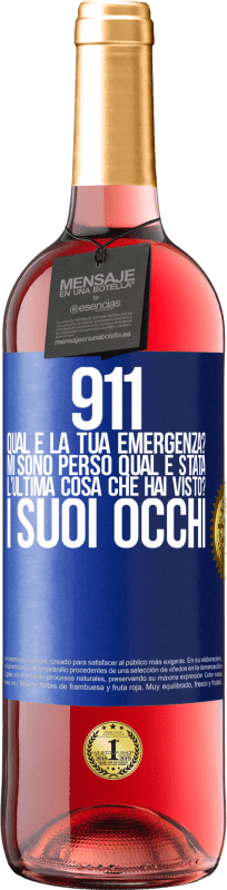 29,95 € Spedizione Gratuita | Vino rosato Edizione ROSÉ 911, qual è la tua emergenza? Mi sono perso Qual è stata l'ultima cosa che hai visto? I suoi occhi Etichetta Blu. Etichetta personalizzabile Vino giovane Raccogliere 2024 Tempranillo