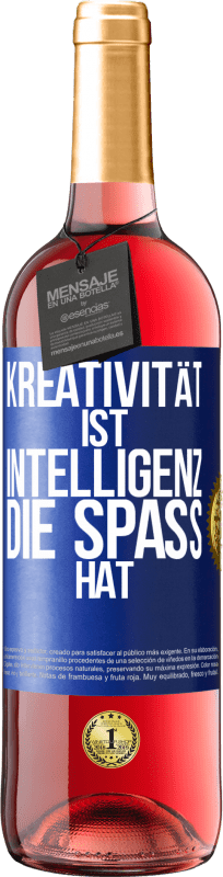 29,95 € Kostenloser Versand | Roséwein ROSÉ Ausgabe Kreativität ist Intelligenz, die Spaß hat Blaue Markierung. Anpassbares Etikett Junger Wein Ernte 2023 Tempranillo