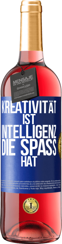 29,95 € Kostenloser Versand | Roséwein ROSÉ Ausgabe Kreativität ist Intelligenz, die Spaß hat Blaue Markierung. Anpassbares Etikett Junger Wein Ernte 2024 Tempranillo