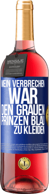 29,95 € Kostenloser Versand | Roséwein ROSÉ Ausgabe Mein Verbrechen war den grauen Prinzen blau zu kleiden Blaue Markierung. Anpassbares Etikett Junger Wein Ernte 2024 Tempranillo