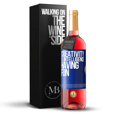 «Creativity is intelligence having fun» ROSÉ Edition